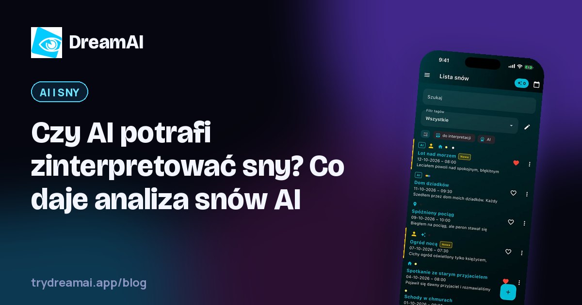 Analiza snów AI w aplikacji DreamAI jako inspiracja do refleksji